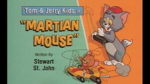Tom & Jerry Kids Show Season 4 Episode 10 - Martian Mouse