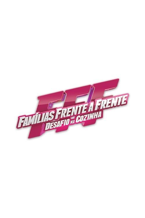 Famílias Frente a Frente - Desafio na Cozinha poster