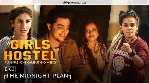 Girls Hostel Season 1 Episode 3 - The Midnight Plan