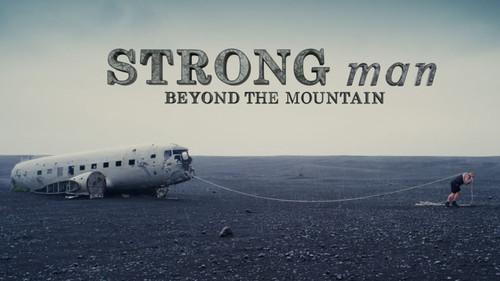 E:60 Season 13 Episode 10 - Strongman: Beyond the Mountain