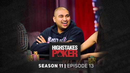 High Stakes Poker Season 11 Episode 13 - Episode 13