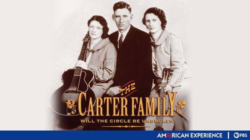 American Experience Season 17 Episode 10 - The Carter Family: Will the Circle Be Unbroken?