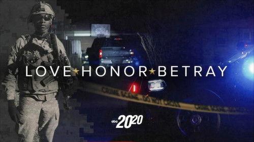 20/20 Season 47 Episode 17 - Love. Honor. Betray.