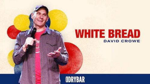 Dry Bar Comedy Season 1 Episode 16 - David Crowe: White Bread