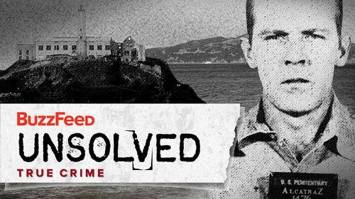 Buzzfeed Unsolved: True Crime Season 4 Episode 4 - The Incredible Alcatraz Prison Break