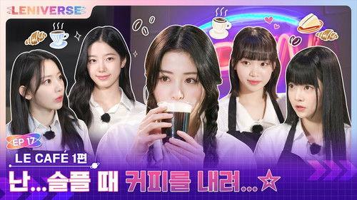 LENIVERSE Season 2 Episode 8 - EP.17 LE CAFÉ Part 1