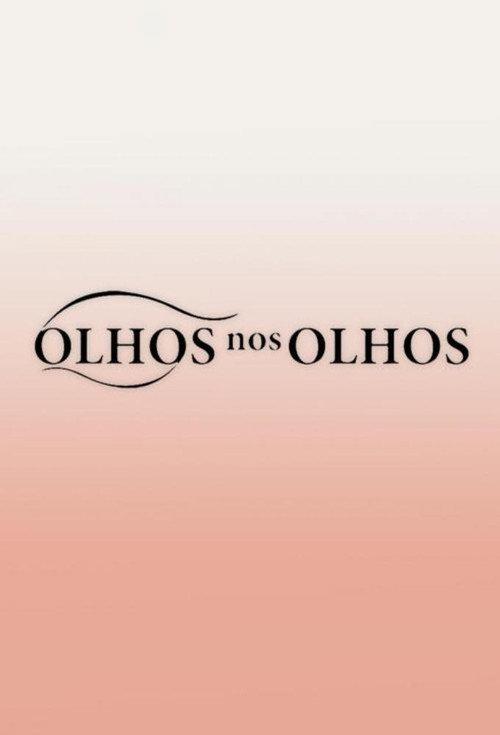 Olhos nos Olhos poster
