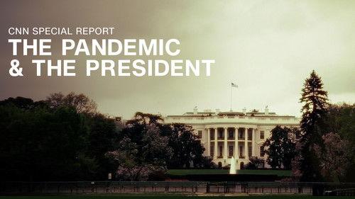 CNN Special Report Season 41 Episode 5 - The Pandemic & The President