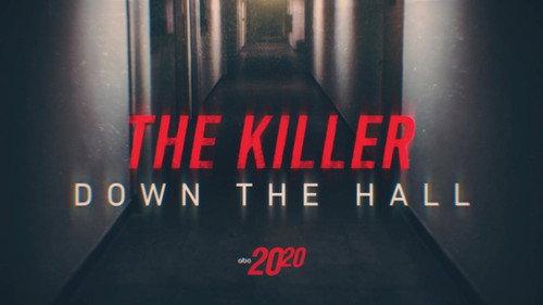 20/20 Season 48 Episode 3 - The Killer Down the Hall