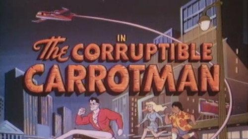 The Plastic Man Comedy/Adventure Show Season 1 Episode 27 - The Corruptible Carrot Man
