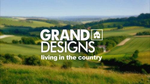 Grand Designs Season 15 Episode 4 - Living in the Country