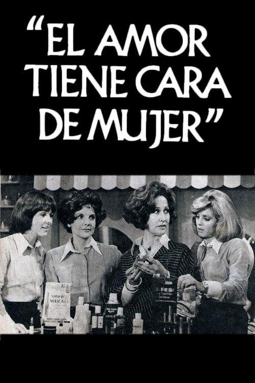El amor tiene cara de mujer poster