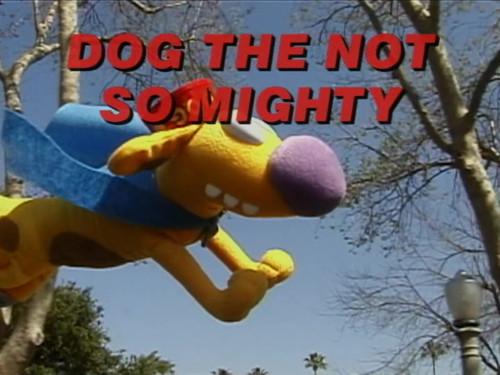 CatDog Season 3 Episode 14 - Dog the Not So Mighty