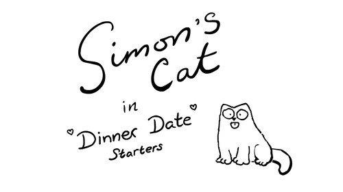 Simon's Cat Season 10 Episode 1 - Dinner Date (1): Starters (A Valentine's Special)