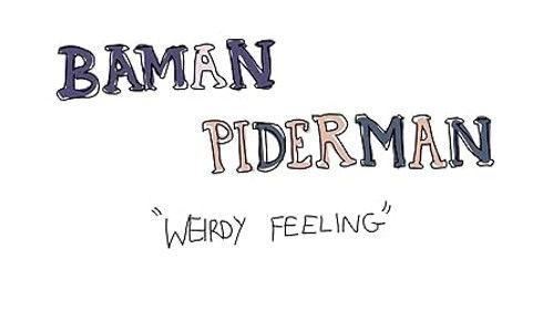 Baman Piderman Season 2 Episode 6 - Weirdy Feeling