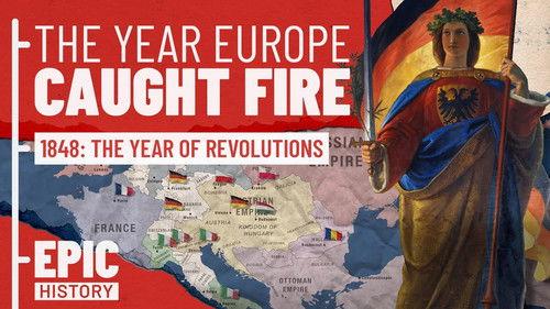 Epic History TV Season 8 Episode 8 - Europe Ablaze: The 1848 Revolutions