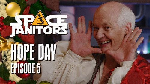 Space Janitors Season 3 Episode 5 - Hope Day