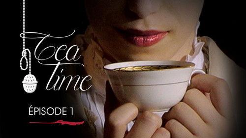 Tea Time Season 1 Episode 1 - Episode 1