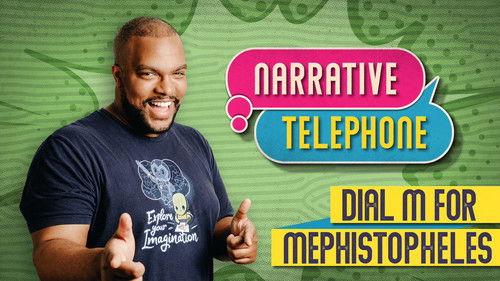 Narrative Telephone Season 4 Episode 8 - Dial M for Mephistopheles