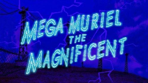 Courage the Cowardly Dog Season 2 Episode 14 - Mega Muriel the Magnificent