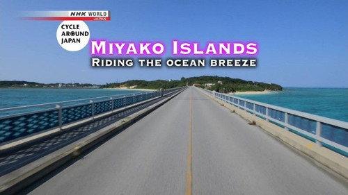 Cycle Around Japan Season 6 Episode 1 - Miyako Islands - Riding the Ocean Breeze