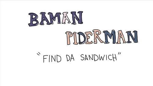 Baman Piderman Season 1 Episode 1 - Find Da Sandwich