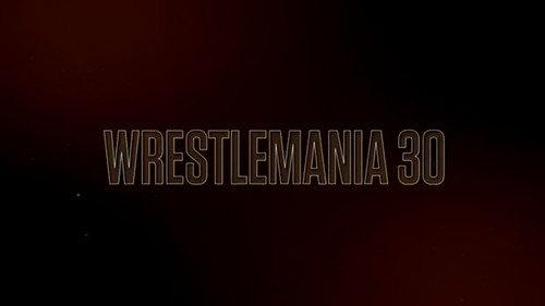 WWE 24 Season 1 Episode 1 - WrestleMania 30