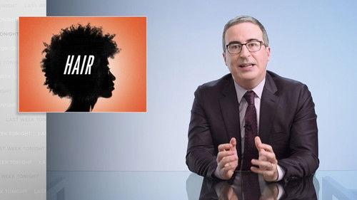Last Week Tonight with John Oliver Season 8 Episode 11 - Episode 220: Hair