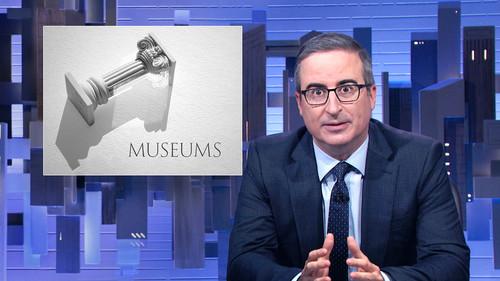Last Week Tonight with John Oliver Season 9 Episode 24 - October 2, 2022: Museums