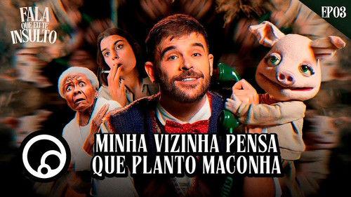 Fala Que Eu Te Insulto Season 1 Episode 3 - Episode 3
