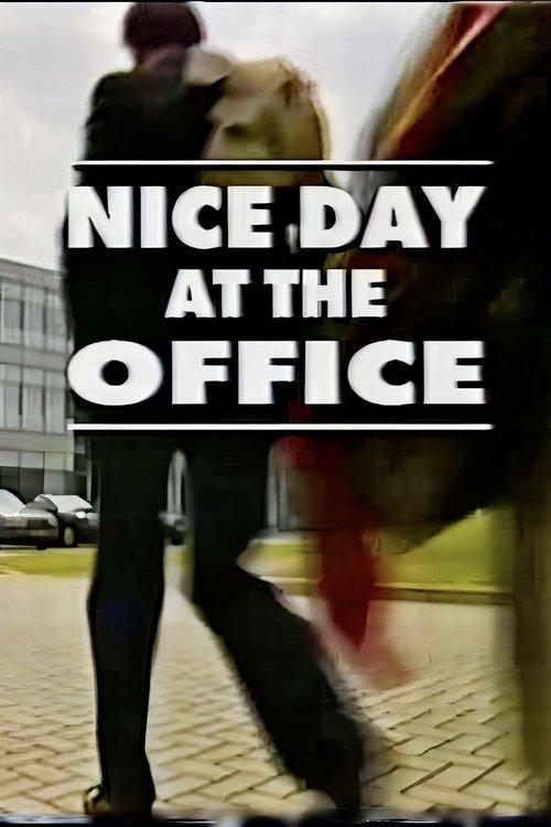 Nice Day at the Office poster