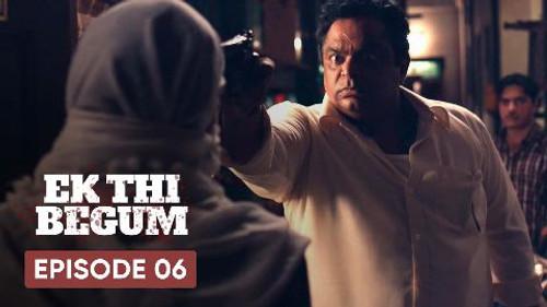 Ek Thi Begum Season 1 Episode 6 - The Defeat