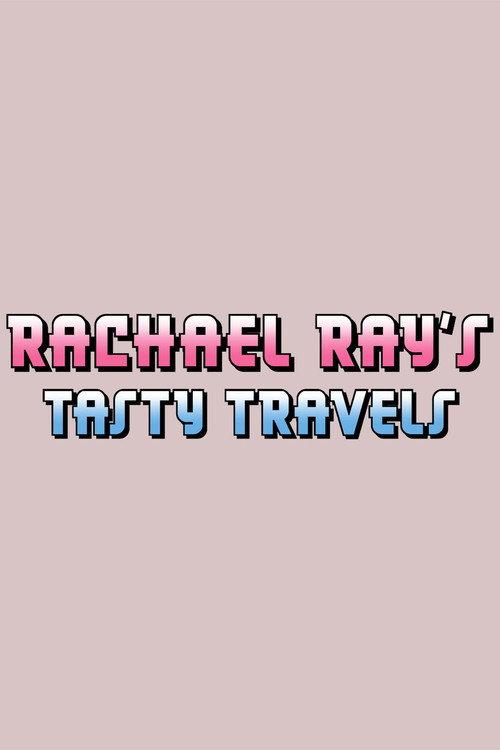 Rachael Ray's Tasty Travels poster