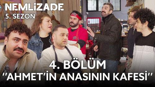 Nemlizade Season 5 Episode 4 - Ahmet's Mother's Cafe