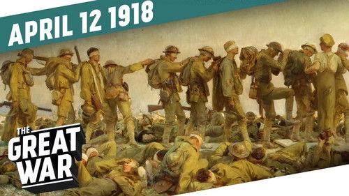 The Great War Season 5 Episode 15 - The Battle of La Lys - Operation Georgette - Week 194