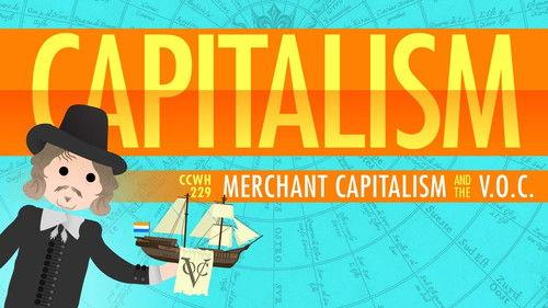 Crash Course: World History Season 2 Episode 29 - Capitalism and the Dutch East India Company: Crash Course World History 229
