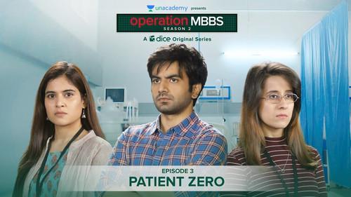 Operation MBBS Season 2 Episode 3 - Patient Zero