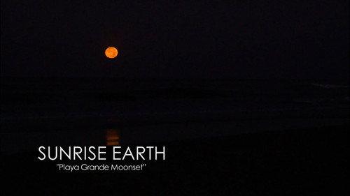 Sunrise Earth Season 3 Episode 4 - Playa Grande Moonset