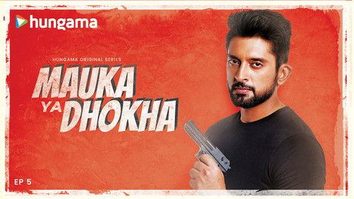 Mauka Ya Dhokha Season 1 Episode 5 - Marne Se Pehle!