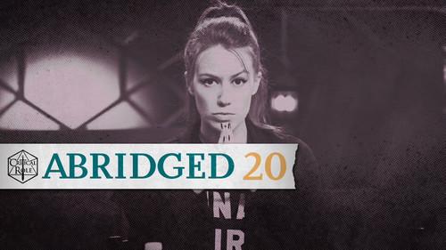 Critical Role Abridged Season 1 Episode 20 - Breaking and Entering...