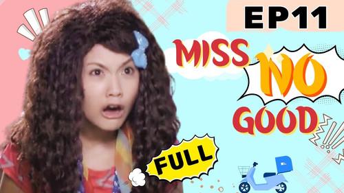 Miss No Good Season 1 Episode 11 - Episode 11