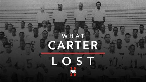 30 for 30 Season 3 Episode 21 - What Carter Lost