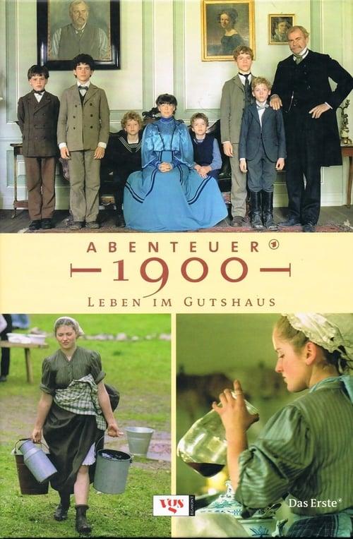 Abenteuer 1900 – Leben im Gutshaus poster