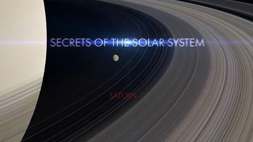 Secrets of the Solar System Season 1 Episode 7 - Saturn