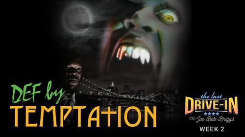 The Last Drive-in with Joe Bob Briggs Season 4 Episode 4 - Def by Temptation