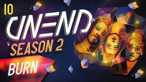 UNEND Season 2 Episode 10 - Burn