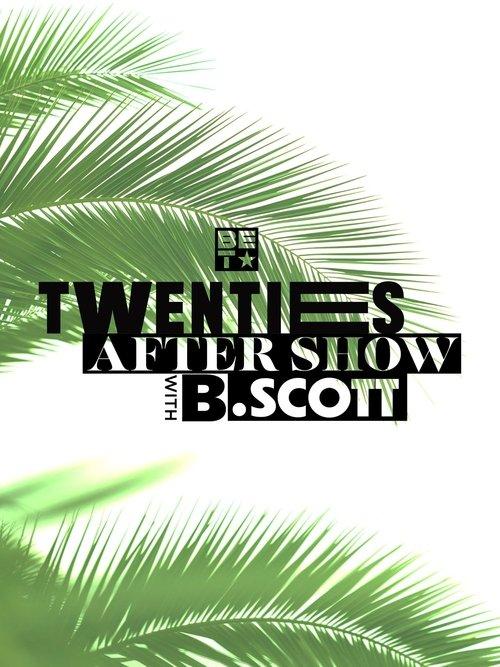 Twenties After-Show With B. Scott poster