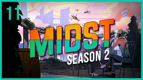 MIDST Season 2 Episode 11 - Buddies