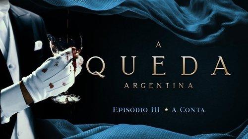 A Queda Argentina Season 1 Episode 3 - Episode 3