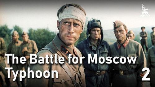 Battle for Moscow Season 1 Episode 4 - Typhoon (part 2)